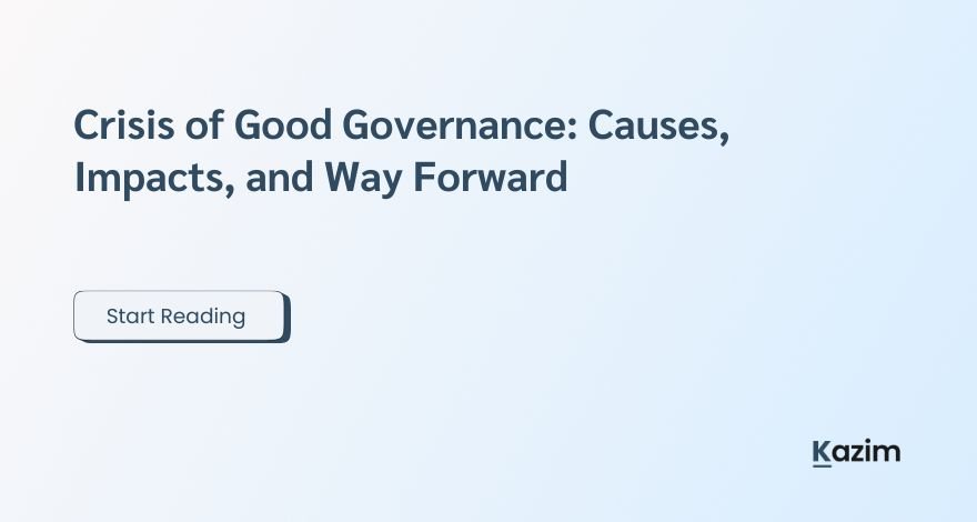 Crisis of Good Governance Causes, Impacts, and Way Forward