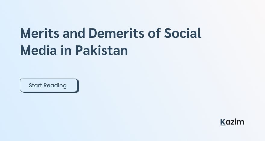 Merits and Demerits of Social Media in Pakistan