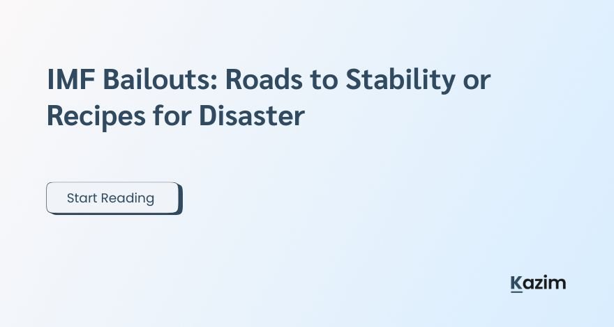IMF Bailouts Roads to Stability or Recipes for Disaster